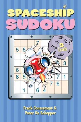 Spaceship Sudoku (Sudoku (Sterling Publishing)) (9781402743672) by Coussement, Frank; De Schepper, Peter