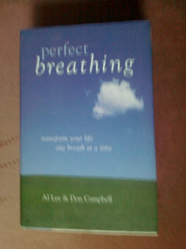 Beispielbild fr Perfect Breathing: Transform Your Life One Breath at a Time zum Verkauf von Books From California