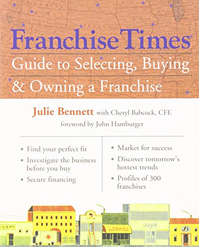Beispielbild fr Franchise Times Guide to Selecting, Buying and Owning a Franchise zum Verkauf von Better World Books