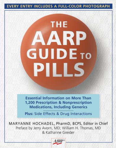 9781402744464: The AARP Guide to Pills: Essential Information on More Than 1,200 Prescription and Nonprescription Medications, Including Generics, Side Effects & Drug Interactions