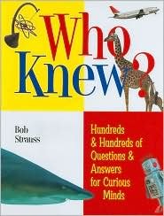 Stock image for What, How and Why : More Than 1,000 Questions and Answers for Curious Minds for sale by Better World Books