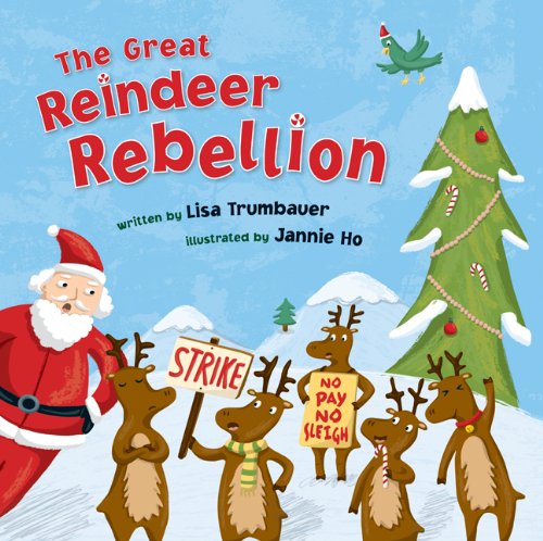 Stock image for The Great Reindeer Rebellion for sale by Reliant Bookstore