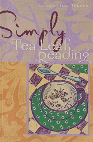 Beispielbild fr Simply Tea Leaf Reading (Simply Series) zum Verkauf von HPB-Diamond