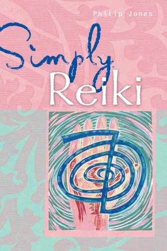 SimplyÂ® Reiki (SimplyÂ® Series) (9781402744921) by Jones, Philip
