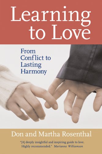 Beispielbild fr Learning to Love: From Conflict to Lasting Harmony Rosenthal, Don and Rosenthal, Martha zum Verkauf von Aragon Books Canada