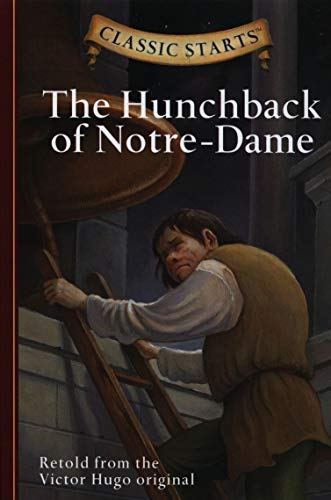 Beispielbild fr Classic Starts: the Hunchback of Notre-Dame zum Verkauf von Better World Books