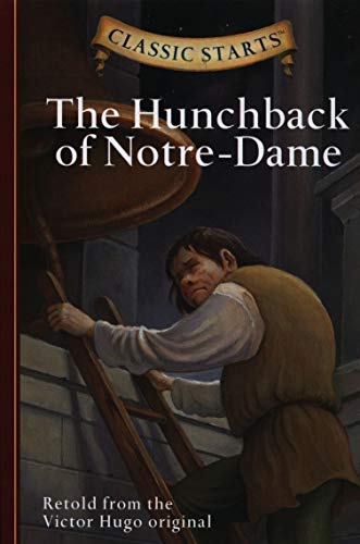 9781402745751: Classic Starts: The Hunchback of Notre-Dame: Retold from the Victor Hugo Original (Classic Starts Series)