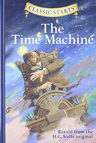 Stock image for Classic Starts: The Time Machine (Classic Starts Series) for sale by Orphans Treasure Box