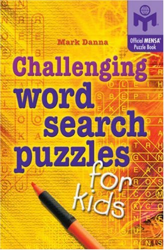 9781402746758: Challenging Word Search Puzzles for Kids (Official Mensa Puzzle Book)