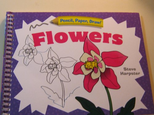 Beispielbild fr Pencil, Paper, Draw!�: Flowers zum Verkauf von Wonder Book