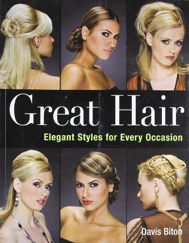 Stock image for Great Hair: Elegant Styles for Every Occasion for sale by WorldofBooks