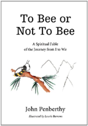 Imagen de archivo de To Bee or Not to Bee: A Book for Beeings Who Feel There's More to Life Than Just Making Honey a la venta por SecondSale