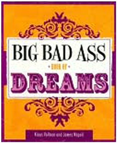 Stock image for Big Bad Ass Book of Dreams for sale by Wonder Book