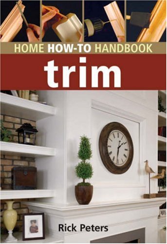 Imagen de archivo de Home How-To Handbook: Trim a la venta por Wonder Book