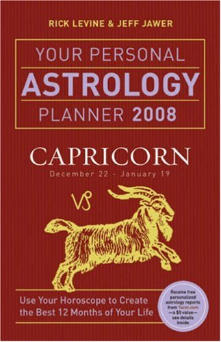 Your Personal Astrology Planner 2008: Capricorn (9781402748455) by Levine, Rick; Jawer, Jeff