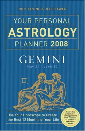 Your Personal Astrology Planner 2008: Gemini (9781402748462) by Levine, Rick; Jawer, Jeff