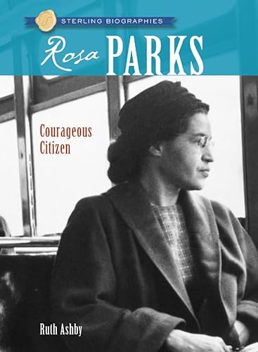 Stock image for Sterling Biographies?: Rosa Parks: Courageous Citizen for sale by SecondSale