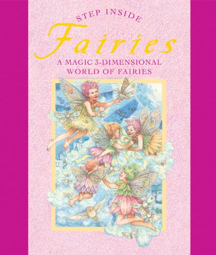 Beispielbild fr Step Inside: Fairies: A Magic 3-Dimensional World of Fairies zum Verkauf von ThriftBooks-Dallas