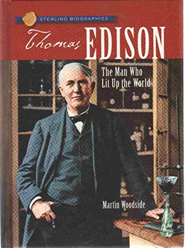 Stock image for Thomas A. Edison : The Man Who Lit up the World for sale by Better World Books