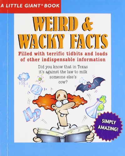 Imagen de archivo de A Little Giant-? Book: Weird & Wacky Facts (Little Giant Books) a la venta por SecondSale