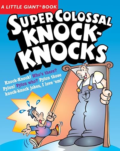 Imagen de archivo de A Little Giant? Book: Super Colossal Knock-Knocks a la venta por SecondSale
