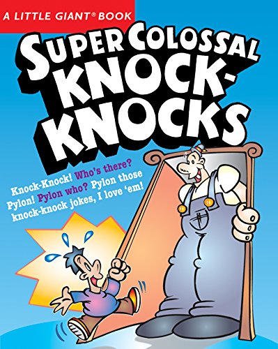 9781402749933: A Little Giant Book: Super Colossal Knock-Knocks