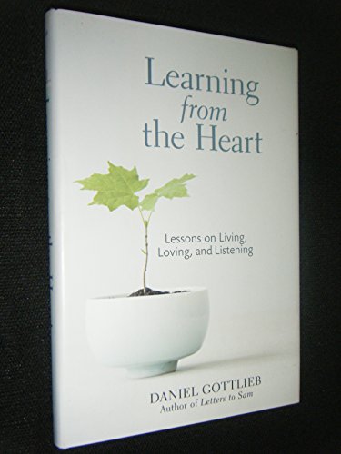 9781402749995: Learning from the Heart: Lessons on Living, Loving, and Listening