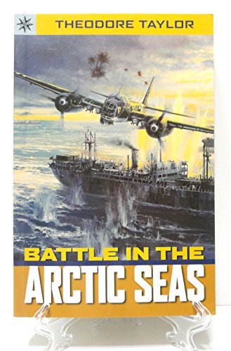 Sterling Point BooksÂ®: Battle in the Arctic Seas (9781402751233) by Taylor, Theodore
