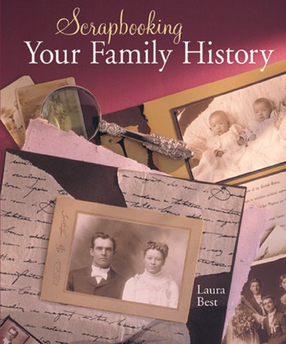 Stock image for Scrapbooking Your Family History for sale by Better World Books