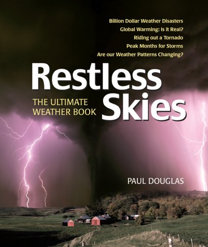Stock image for Restless Skies: The Ultimate Weather Book Douglas, Paul for sale by Aragon Books Canada