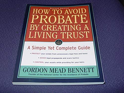 Imagen de archivo de How to Avoid Probate by Creating a Living Trust, Revised Edition: A Simple Yet Complete Guide (How to Avoid Probate by Creating a Living Trust: A Simple Yet) a la venta por Wonder Book