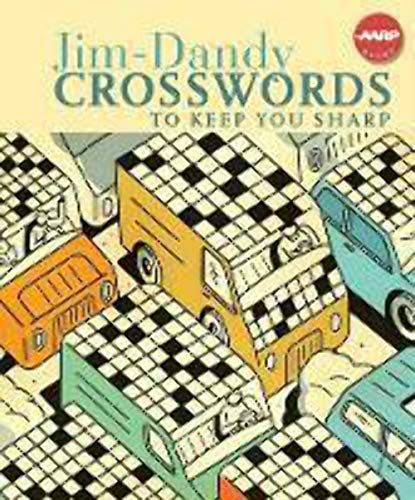Jim-Dandy Crosswords to Keep You Sharp (AARPÂ®) (9781402752391) by Sterling Publishing Co., Inc.