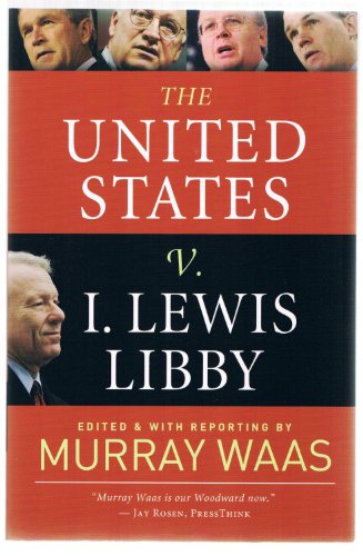 Beispielbild fr The United States V. I. Lewis Libby zum Verkauf von Better World Books