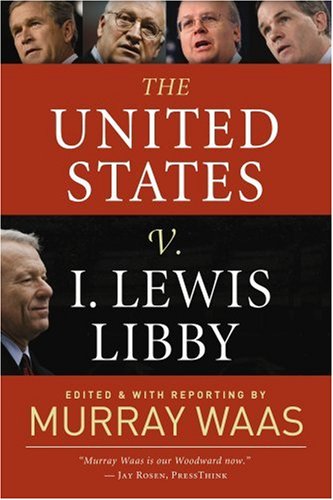 Stock image for The United States V. I. Lewis Libby for sale by Better World Books