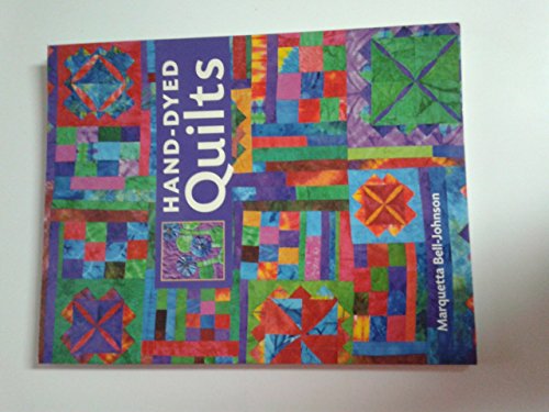 Stock image for Hand-Dyed Quilts for sale by ThriftBooks-Atlanta