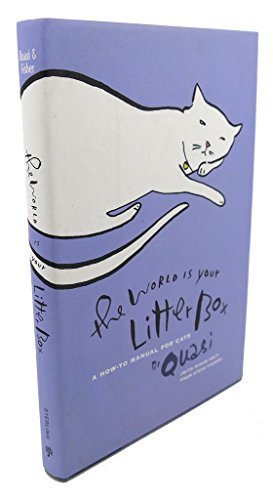 Beispielbild fr The World Is Your Litter Box: A How-to Manual for Cats zum Verkauf von Wonder Book
