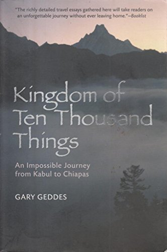 Imagen de archivo de Kingdom of Ten Thousand Things: An Impossible Journey from Kabul to Chiapas a la venta por WorldofBooks