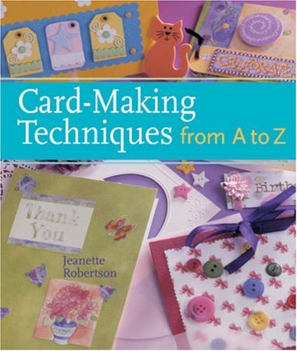Stock image for Card-Making Techniques from A to Z for sale by AwesomeBooks