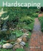 9781402753848: Hardscaping: How to Use Structures, Pathways, Patios and Ornaments in Your Garden: 0
