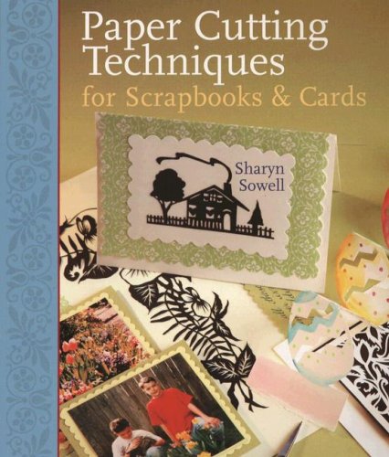 Beispielbild fr Paper Cutting Techniques for Scrapbooks & Cards zum Verkauf von Wonder Book