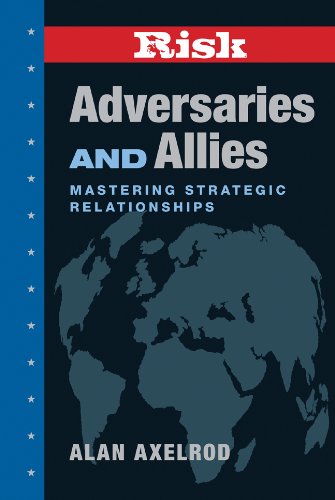 RISK: Adversaries and Allies: Mastering Strategic Relationships (9781402754111) by Axelrod, Alan