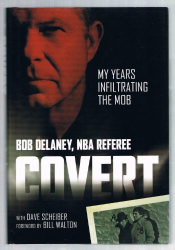 Beispielbild fr Covert: My Years Infiltrating the Mob zum Verkauf von Gulf Coast Books