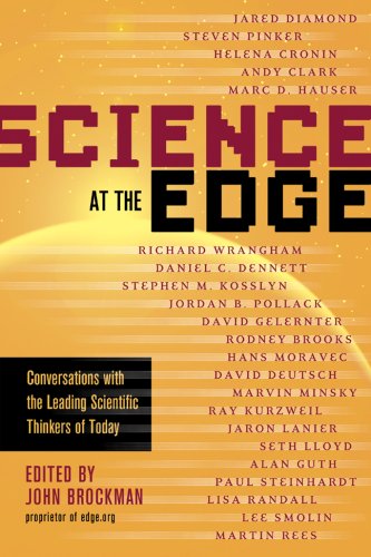 Beispielbild fr Science at the Edge: Conversations with the Leading Scientific Thinkers of Today zum Verkauf von More Than Words
