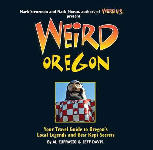 Stock image for Weird Oregon: Your Travel Guide to Oregon's Local Legends and Best Kept Secrets (Volume 14) for sale by Russell Books