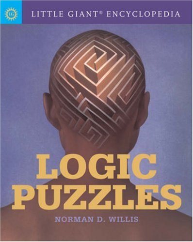 9781402754685: Little Giant Encyclopedia: Logic Puzzles (Little Giant Encyclopedia)