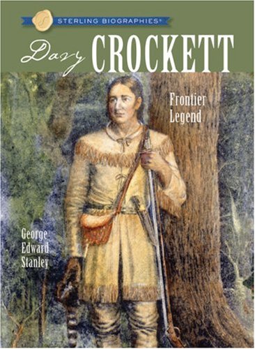 Stock image for Sterling Biographies: Davy Crockett: Frontier Legend for sale by Wonder Book