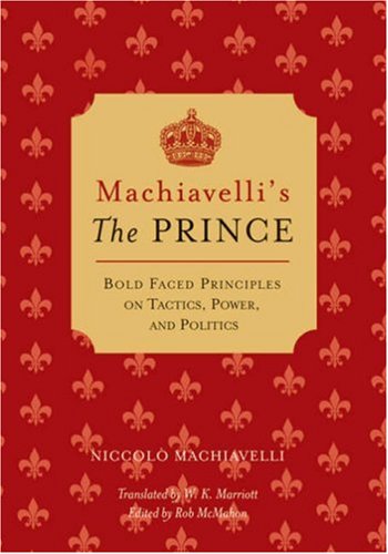 9781402755033: Machiavelli's The Prince: Bold-faced Principles on Tactics, Power, and Politics