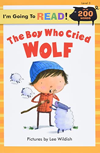 9781402755460: I'm Going to Read (Level 3): The Boy Who Cried Wolf: 0 (I'm Going to Read Series)
