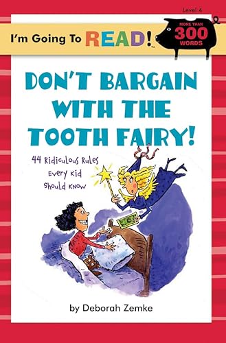 Stock image for I'm Going to Read� (Level 4): Don't Bargain with the Tooth Fairy!: 44 Ridiculous Rules Every Kid Should Know (I'm Going to Read� Series) for sale by Wonder Book