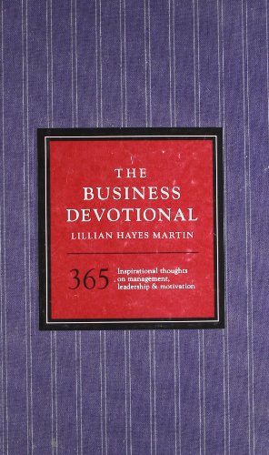 Stock image for The Business Devotional: 365 Inspirational Thoughts on Management, Leadership Motivation for sale by Goodwill of Colorado